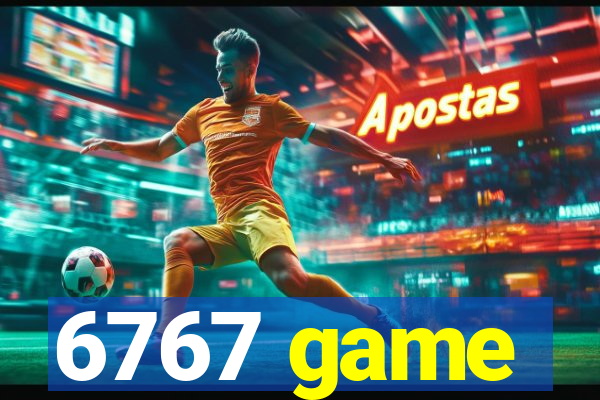 6767 game